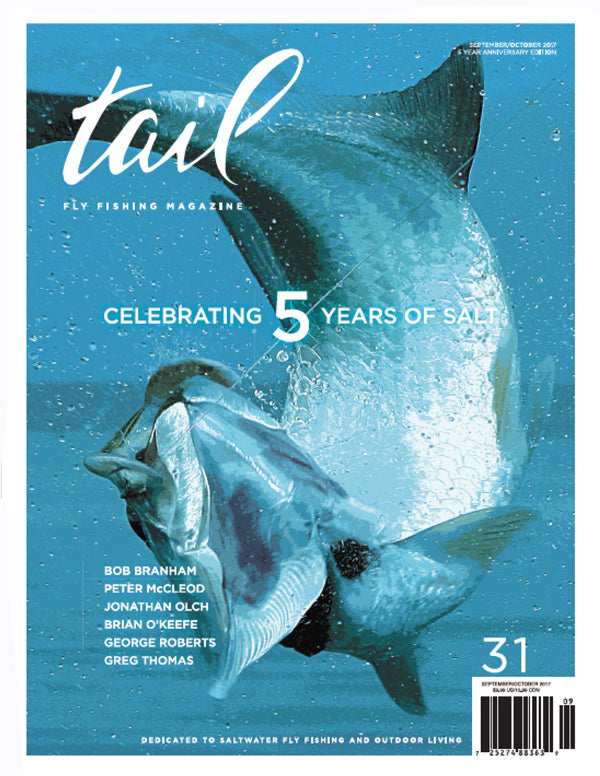 Tail Fly Fishing Magazine #31 - 5 Year Anniversary Issue - Tail Magazine Fly Shop